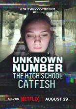 Unknown Number: The High School Catfish