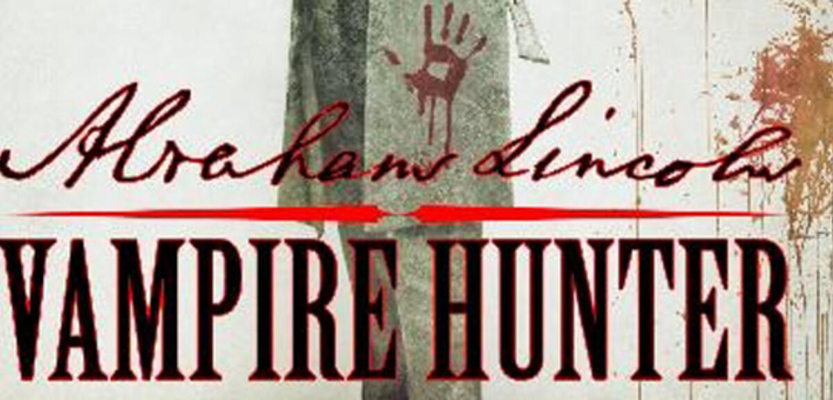 Abraham Lincoln: Vampire Hunter