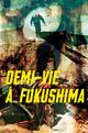 Half Life in Fukushima