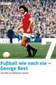 Fußball wie noch nie