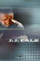 J. J. Cale: To Tulsa and Back