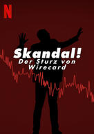 Skandal! Der Sturz von Wirecard