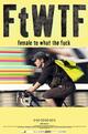 FtWTF: Female to What the Fuck