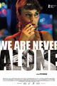 We Are Never Alone