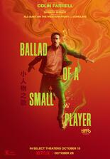 Ballad of a Small Player