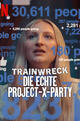 Trainwreck: Die echte Project-X-Party