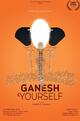 Ganesh Yourself