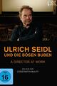 Ulrich Seidl und die bösen Buben