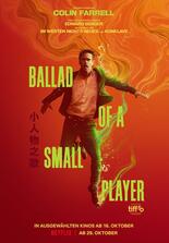 Ballad of a Small Player