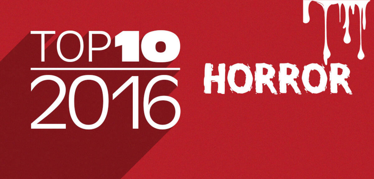Top 10 der besten Horrorfilme 2016