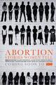 Abortion: Stories Women Tell