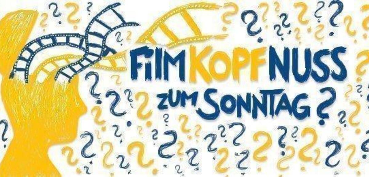 Die Filmkopfnuss zum Sonntag