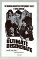 The Ultimate Degenerate
