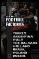 International Football Factories