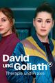 David und Goliath (1) - Therapie und Praxis