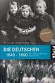 Die Deutschen 1849 bis 1890 - Revolution von unten und oben