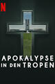 Apokalypse in den Tropen