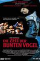 Die Zeit der bunten Vögel