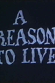 A Reason to Live