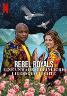 Rebel Royals: Eine unwahrscheinliche Liebesgeschichte
