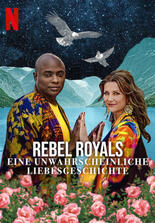 Rebel Royals: Eine unwahrscheinliche Liebesgeschichte