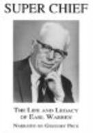 Super Chief: The Life and Legacy of Earl Warren