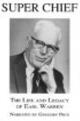 Super Chief: The Life and Legacy of Earl Warren