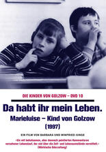 Da habt ihr mein Leben. Marieluise - Kind von Golzow