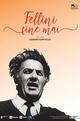 Fellini Never-Ending