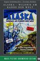 Alaska - Wildnis am Rande der Welt