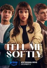 Tell Me Softly
