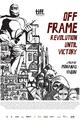Off Frame AKA Revolution Until Victory