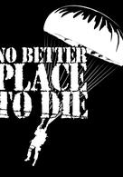 No Better Place to Die