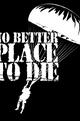 No Better Place to Die
