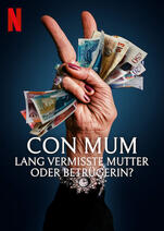 Con Mum: Lang vermisste Mutter oder Betrügerin?
