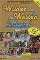 Wilder Westen inclusive