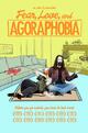 Fear, Love, and Agoraphobia