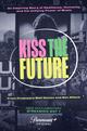 Kiss the Future