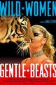 Wild Women: Gentle Beasts