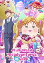 Plus-sized Misadventures in Love!