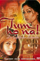 Tum... Ho Na!