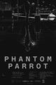 Phantom Parrot