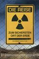Die Reise zum sichersten Ort der Erde