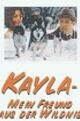 Kayla - Mein Freund aus der Wildnis