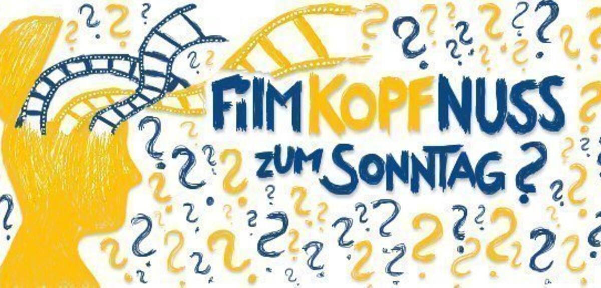 Die Filmkopfnuss zum Sonntag