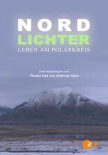 Nordlichter: Leben am Polarkreis