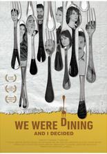 We Were Dining and I Decided
