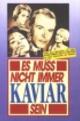Es muss nicht immer Kaviar sein