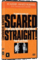 Scared Straight!