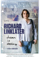 Richard Linklater: Dream Is Destiny